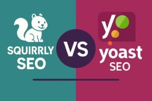 Best SEO Plugins for WordPress: Squirrly SEO vs Yoast Comparison